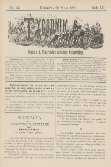 Tygodnik Rolniczy : Organ c. k. Towarzystwa rolniczego Krakowskiego. R.3, nr 22 (29 maja 1886)