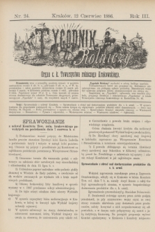 Tygodnik Rolniczy : Organ c. k. Towarzystwa rolniczego Krakowskiego. R.3, nr 24 (12 czerwca 1886)