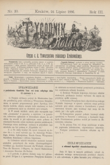 Tygodnik Rolniczy : Organ c. k. Towarzystwa rolniczego Krakowskiego. R.3, nr 30 (24 lipca 1886)