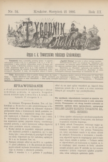 Tygodnik Rolniczy : Organ c. k. Towarzystwa rolniczego Krakowskiego. R.3, nr 34 (21 sierpień 1886)