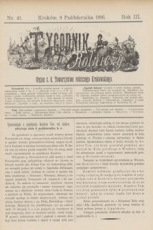Tygodnik Rolniczy : Organ c. k. Towarzystwa rolniczego Krakowskiego. R.3, nr 41 (9 października 1886)