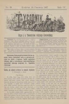 Tygodnik Rolniczy : Organ c. k. Towarzystwa rolniczego Krakowskiego. R.4, nr 26 (25 czerwca 1887)