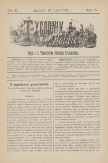 Tygodnik Rolniczy : Organ c. k. Towarzystwa rolniczego Krakowskiego. R.4, nr 30 (23 lipca 1887)