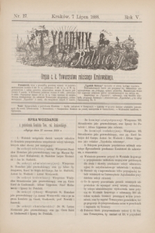 Tygodnik Rolniczy : Organ c. k. Towarzystwa rolniczego Krakowskiego. R.5, nr 27 (7 lipca 1888)