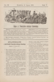Tygodnik Rolniczy : Organ c. k. Towarzystwa rolniczego Krakowskiego. R.5, nr 29 (21 lipca 1888)