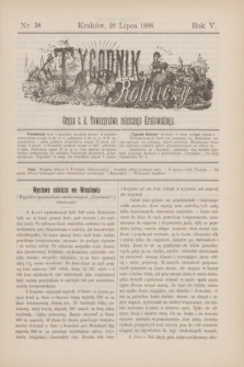 Tygodnik Rolniczy : Organ c. k. Towarzystwa rolniczego Krakowskiego. R.5, nr 30 (28 lipca 1888)