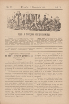 Tygodnik Rolniczy : Organ c. k. Towarzystwa rolniczego Krakowskiego. R.5, nr 36 (8 września 1888)