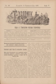 Tygodnik Rolniczy : Organ c. k. Towarzystwa rolniczego Krakowskiego. R.5, nr 40 (6 października 1888)