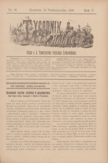 Tygodnik Rolniczy : Organ c. k. Towarzystwa rolniczego Krakowskiego. R.5, nr 41 (13 października 1888)