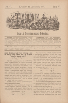 Tygodnik Rolniczy : Organ c. k. Towarzystwa rolniczego Krakowskiego. R.5, nr 47 (24 listopada 1888)