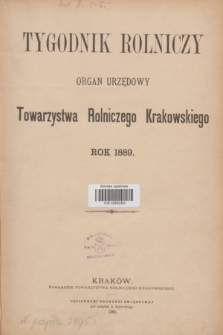 Tygodnik Rolniczy : organ urzędowy Towarzystwa Rolniczego Krakowskiego. [R.6], Spis artykułów (1889)