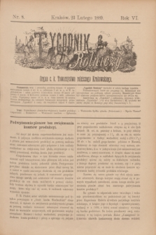 Tygodnik Rolniczy : Organ c. k. Towarzystwa rolniczego Krakowskiego. R.6, nr 8 (23 lutego 1889)