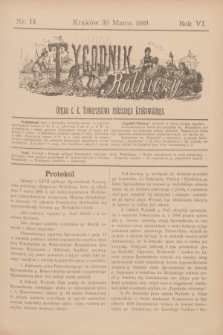 Tygodnik Rolniczy : Organ c. k. Towarzystwa rolniczego Krakowskiego. R.6, nr 13 (30 marca 1889)