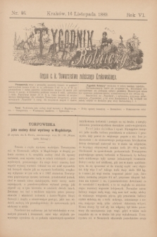 Tygodnik Rolniczy : Organ c. k. Towarzystwa rolniczego Krakowskiego. R.6, nr 46 (16 listopada 1889)