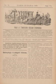 Tygodnik Rolniczy : Organ c. k. Towarzystwa rolniczego Krakowskiego. R.6, nr 51 (21 grudnia 1889)
