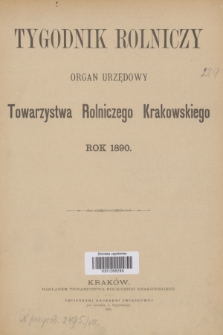 Tygodnik Rolniczy : organ urzędowy Towarzystwa Rolniczego Krakowskiego. [R.7], Spis artykułów (1890)