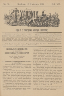 Tygodnik Rolniczy : Organ c. k. Towarzystwa rolniczego Krakowskiego. R.7, nr 15 (12 kwietnia 1890)