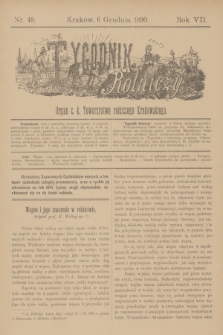 Tygodnik Rolniczy : Organ c. k. Towarzystwa rolniczego Krakowskiego. R.7, nr 49 (6 grudnia 1890)
