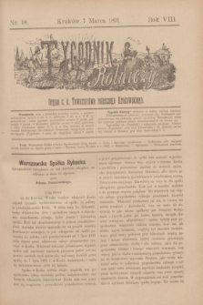 Tygodnik Rolniczy : Organ c. k. Towarzystwa rolniczego Krakowskiego. R.8, nr 10 (7 marca 1891)