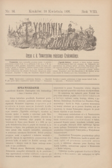 Tygodnik Rolniczy : Organ c. k. Towarzystwa rolniczego Krakowskiego. R.8, nr 16 (18 kwietnia 1891)