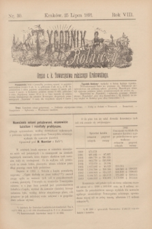 Tygodnik Rolniczy : Organ c. k. Towarzystwa rolniczego Krakowskiego. R.8, nr 30 (25 lipca 1891)