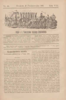 Tygodnik Rolniczy : Organ c. k. Towarzystwa rolniczego Krakowskiego. R.8, nr 44 (31 października 1891)