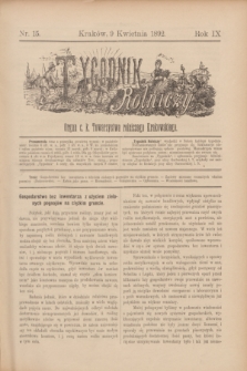 Tygodnik Rolniczy : Organ c. k. Towarzystwa rolniczego Krakowskiego. R.9, nr 15 (9 kwietnia 1892)