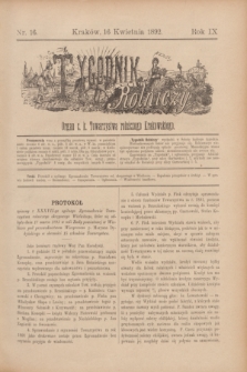 Tygodnik Rolniczy : Organ c. k. Towarzystwa rolniczego Krakowskiego. R.9, nr 16 (16 kwietnia 1892)