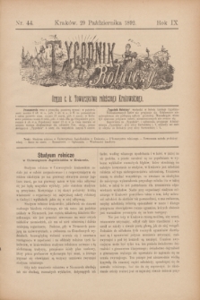 Tygodnik Rolniczy : Organ c. k. Towarzystwa rolniczego Krakowskiego. R.9, nr 44 (29 października 1892)