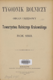 Tygodnik Rolniczy : organ urzędowy Towarzystwa Rolniczego Krakowskiego. [R.10], Spis artykułów (1893)