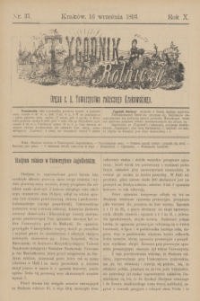 Tygodnik Rolniczy : Organ c. k. Towarzystwa rolniczego Krakowskiego. R.10, nr 37 (16 września 1893)