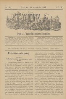 Tygodnik Rolniczy : Organ c. k. Towarzystwa rolniczego Krakowskiego. R.10, nr 39 (30 września 1893)