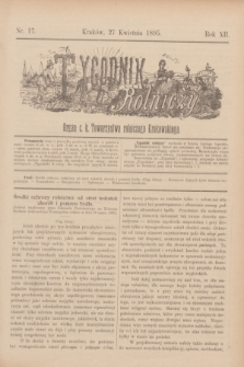 Tygodnik Rolniczy : Organ c. k. Towarzystwa rolniczego Krakowskiego. R.12, nr 17 (27 kwietnia 1895)