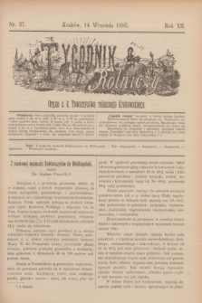 Tygodnik Rolniczy : Organ c. k. Towarzystwa rolniczego Krakowskiego. R.12, nr 37 (14 września 1895)