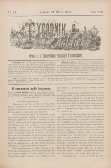 Tygodnik Rolniczy : Organ c. k. Towarzystwa rolniczego Krakowskiego. R.13, nr 12 (21 marca 1896)