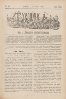 Tygodnik Rolniczy : Organ c. k. Towarzystwa rolniczego Krakowskiego. R.13, nr 15 (11 kwietnia 1896)