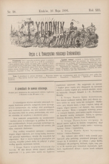 Tygodnik Rolniczy : Organ c. k. Towarzystwa rolniczego Krakowskiego. R.13, nr 20 (16 maja 1896)