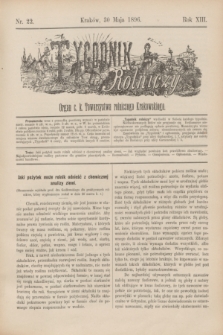 Tygodnik Rolniczy : Organ c. k. Towarzystwa rolniczego Krakowskiego. R.13, nr 22 (30 maja 1896)