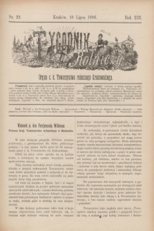 Tygodnik Rolniczy : Organ c. k. Towarzystwa rolniczego Krakowskiego. R.13, nr 29 (18 lipca 1896)