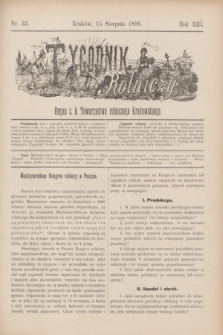 Tygodnik Rolniczy : Organ c. k. Towarzystwa rolniczego Krakowskiego. R.13, nr 33 (15 sierpnia 1896)