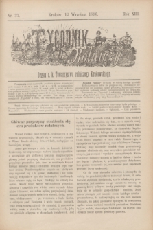 Tygodnik Rolniczy : Organ c. k. Towarzystwa rolniczego Krakowskiego. R.13, nr 37 (12 września 1896)
