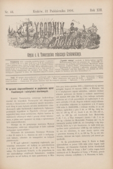 Tygodnik Rolniczy : Organ c. k. Towarzystwa rolniczego Krakowskiego. R.13, nr 44 (31 października 1896)