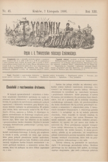Tygodnik Rolniczy : Organ c. k. Towarzystwa rolniczego Krakowskiego. R.13, nr 45 (7 listopada 1896)