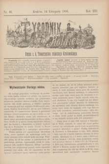 Tygodnik Rolniczy : Organ c. k. Towarzystwa rolniczego Krakowskiego. R.13, nr 46 (14 listopada 1896)