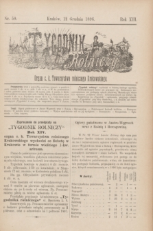 Tygodnik Rolniczy : Organ c. k. Towarzystwa rolniczego Krakowskiego. R.13, nr 50 (12 grudnia 1896)