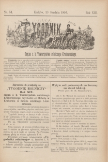 Tygodnik Rolniczy : Organ c. k. Towarzystwa rolniczego Krakowskiego. R.13, nr 51 (19 grudnia 1896)
