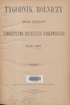 Tygodnik Rolniczy : organ urzędowy Towarzystwa Rolniczego Krakowskiego. [R.14], Spis artykułów (1897)