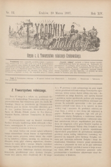 Tygodnik Rolniczy : Organ c. k. Towarzystwa rolniczego Krakowskiego. R.14, nr 12 (20 marca 1897)