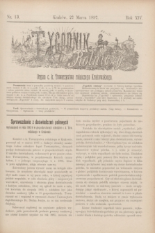 Tygodnik Rolniczy : Organ c. k. Towarzystwa rolniczego Krakowskiego. R.14, nr 13 (27 marca 1897)