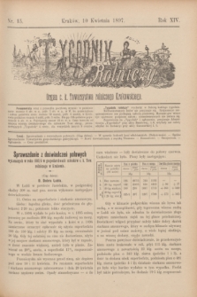 Tygodnik Rolniczy : Organ c. k. Towarzystwa rolniczego Krakowskiego. R.14, nr 15 (10 kwietnia 1897)